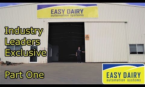 Easy Dairy Automation Systems - Part One - Industry Leaders Season 3